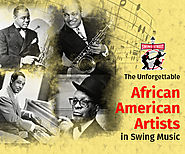 AA List of Unforgettable African-American Artists in Swing Music