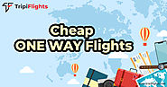 One Way Flight Deals- Single Way Towards the World Happiness