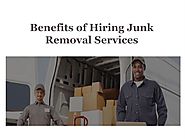 Benefits of Hiring Junk Removal Services