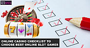Online Casino Checklist to Choose Best Online Slot Games