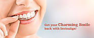 Get Your Charming Smile Back With Invisalign Braces Treatment