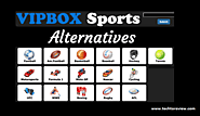7 Best and Free VIPBox Alternatives [Sites For Live Streaming]