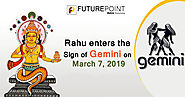 Rahu enters the Sign of Gemini on March 7, 2019