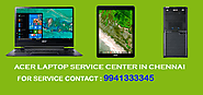 Acer Service Center in Chennai|Acer Laptop Service Center in Chennai