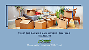 Trust the Packers and Movers that has the ability :: Movingsolutions5