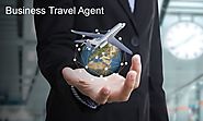 15 Reasons Why You Shouldn't Ignore Global Business Travel Agents