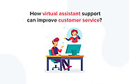 Website at https://www.fusionfirst.com/how-virtual-assistant-support-can-improve-customer-service/