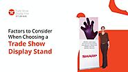 Things to Consider When Selecting a Trade Show Display Stand