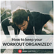 How to keep your workout organized?