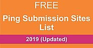 Best 250+ Free Ping Submission Sites List 2019 (Updated)
