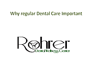 Why regular Dental Care Important