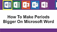 How To Make Periods Bigger On Microsoft Word (Updated Guide)