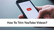 How to Trim YouTube Videos Online and Download Them Easily