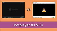 Potplayer Vs VLC : Which One Is Best?
