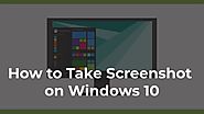 How to Take Screenshot on Windows 10