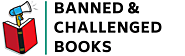 Banned & Challenged Classics | Advocacy, Legislation & Issues