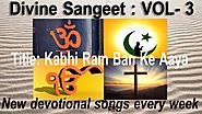 Kabhi Ram Ban ke aaya - Latest Hindi Bhajan & Bhakti Song 2019 by Divine Sangeet