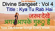 Kya Tu Rab Hai Hindi Bhajan | Guru Bhajan | Devotional Song in Hindi - Divine Sangeet