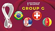 World Cup 2022 Group Preview/Players to watch - Group G