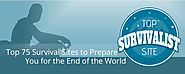Top Survival Sites to Prepare You for the End of the World by Chris Dangerfield