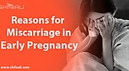 Reasons for Miscarriage in Early Pregnancy - Spiritual Healer