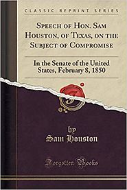 Speech of Sam Houston, of Texas
