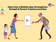 How Can a Mobile App Strengthen School Parent Communication?