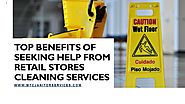 Top Benefits of Seeking Help from Retail Stores Cleaning Services