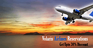 Plan your Vacations this Year with Volaris Airlines Reservations