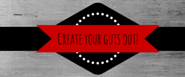 Headline for Create Your Guts Out!