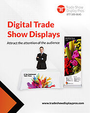 Use Our Digital Trade Show Displays to Make a Remarkable Impact at Events