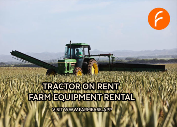 Agriculture Equipment on Rent Farmease A Listly List