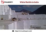 White Marble in India Anil Exports Exporter of Marble