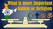 What is more Important, Nation or Religion?