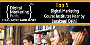Best Digital Marketing Course Institutes Near by Janakpuri Delhi by Brij Bhushan - Infogram