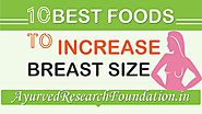 10 Best Foods to Increase Breast Size Without Surgery at Home
