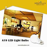 Replace Your Old Lighting With Energy Efficient A19 LED Light Bulbs