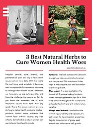 3 best natural herbs to cure women health woes