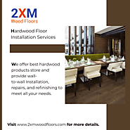 Hardwood Floor Services - 2XM Wood Floors
