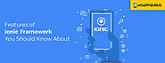 Features of Ionic Framework You Need To Know About | Myappgurus