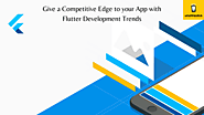 Give a Competitive Edge to your App with Flutter Development Trends