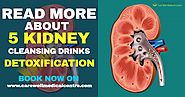 Read About Our Best 5 Kidney Cleansing Drinks for Detoxification: carewellmedical
