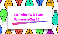 Dos And Don'ts To Score Maximum In Class 10 English