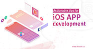 Most important actionable tips while building your iOS app | Devolve