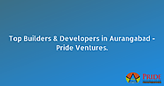 Top Builders & Developers in Aurangabad - Pride Ventures.