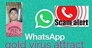 WhatsApp gold virus attract in hindi ~ blogger jump - earn money online in Hindi me