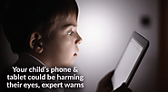 Is your child watching the Phone or Tablet a lot? Read what the experts say!