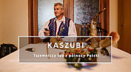 Kaszubi - tajemniczy lud z północy Polski