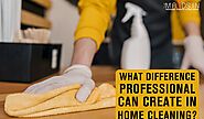 How To Become Better With Home Cleaning Services?