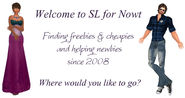 SL for Nowt - Finding freebies and cheapies, and helping newbies in Second Life® since 2008
